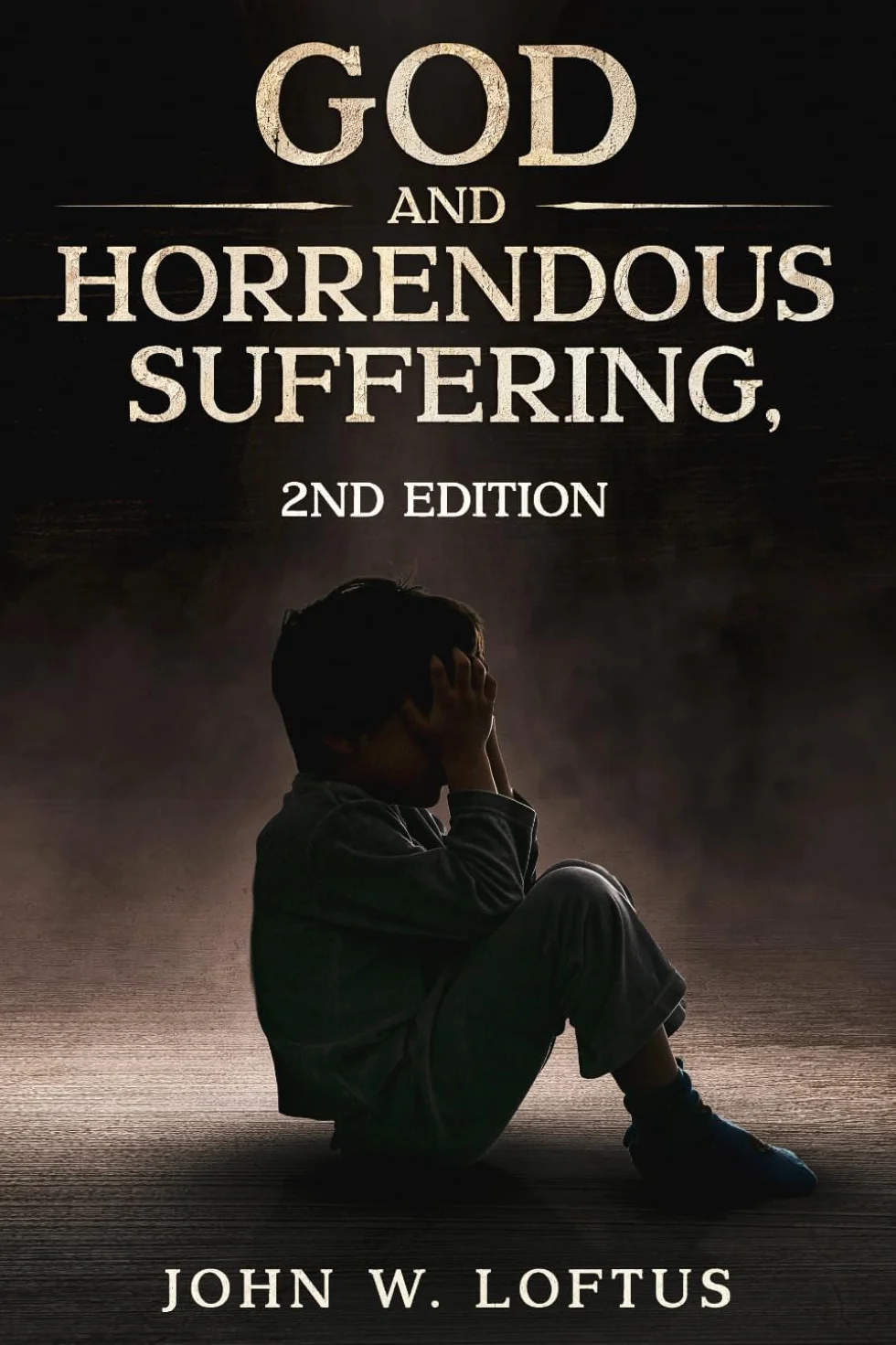God and Horrendous Suffering, 2nd Ed.