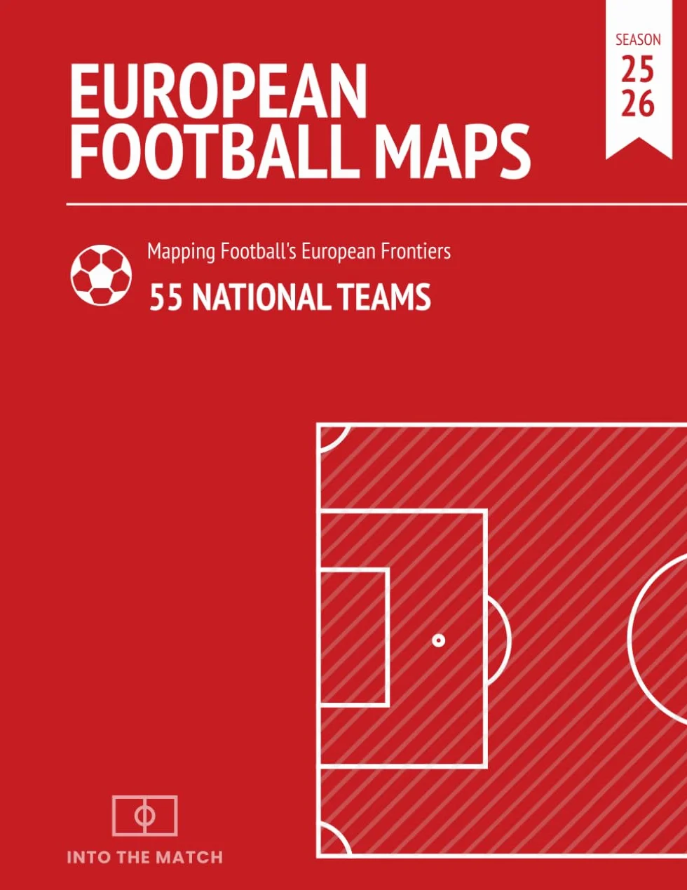 European Football Maps. Mapping Football's European Frontiers: Learn map by map the European National Football Teams, Clubs and Leagues of 55 countries.: 1