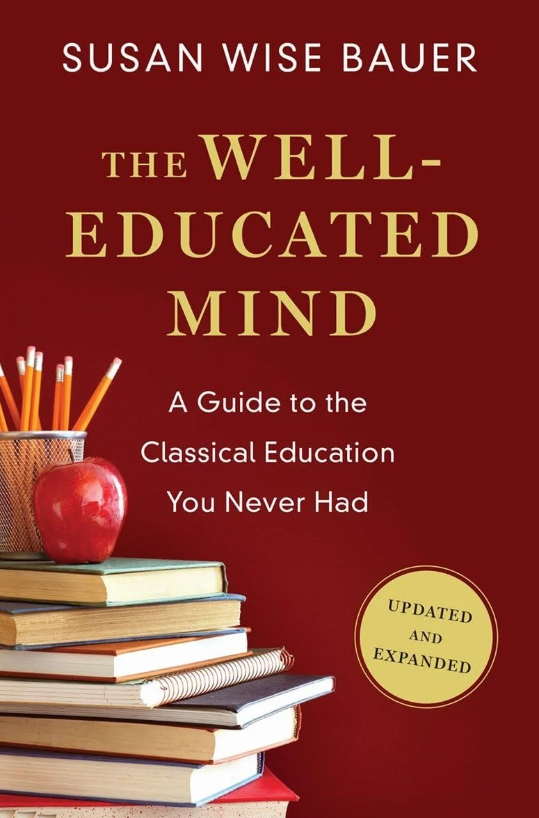 The Well-Educated Mind: A Guide to the Classical Education You Never Had