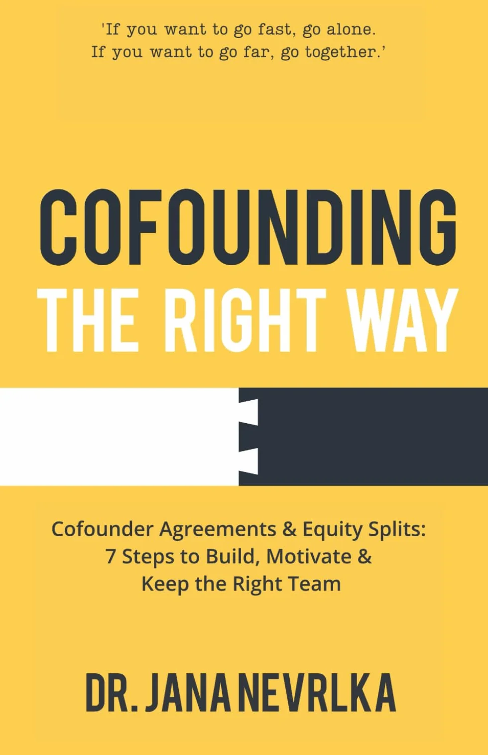 Cofounding The Right Way: A practical guide to successful business partnerships