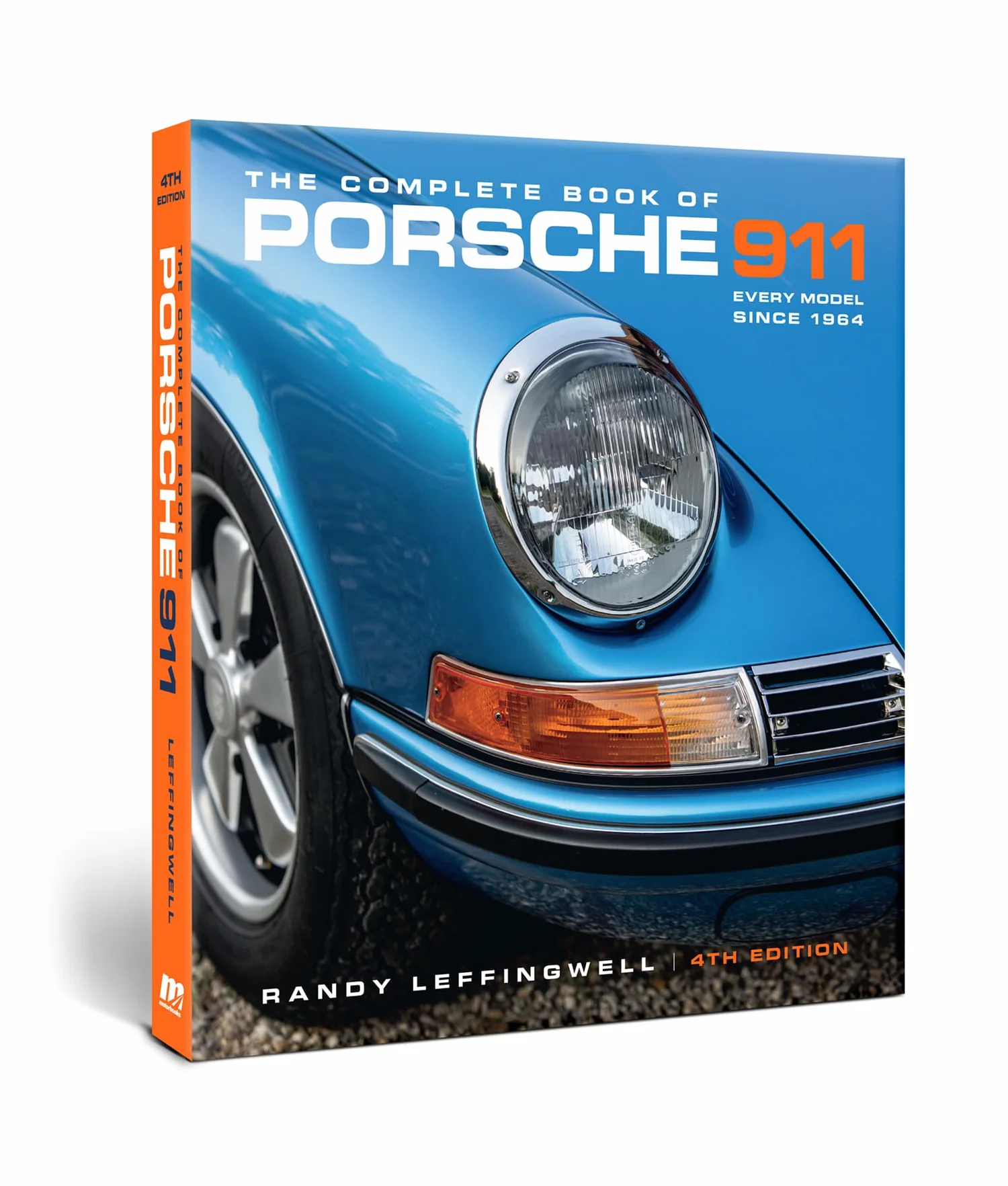 The Complete Book of Porsche 911 4th Edition: Every Model Since 1964