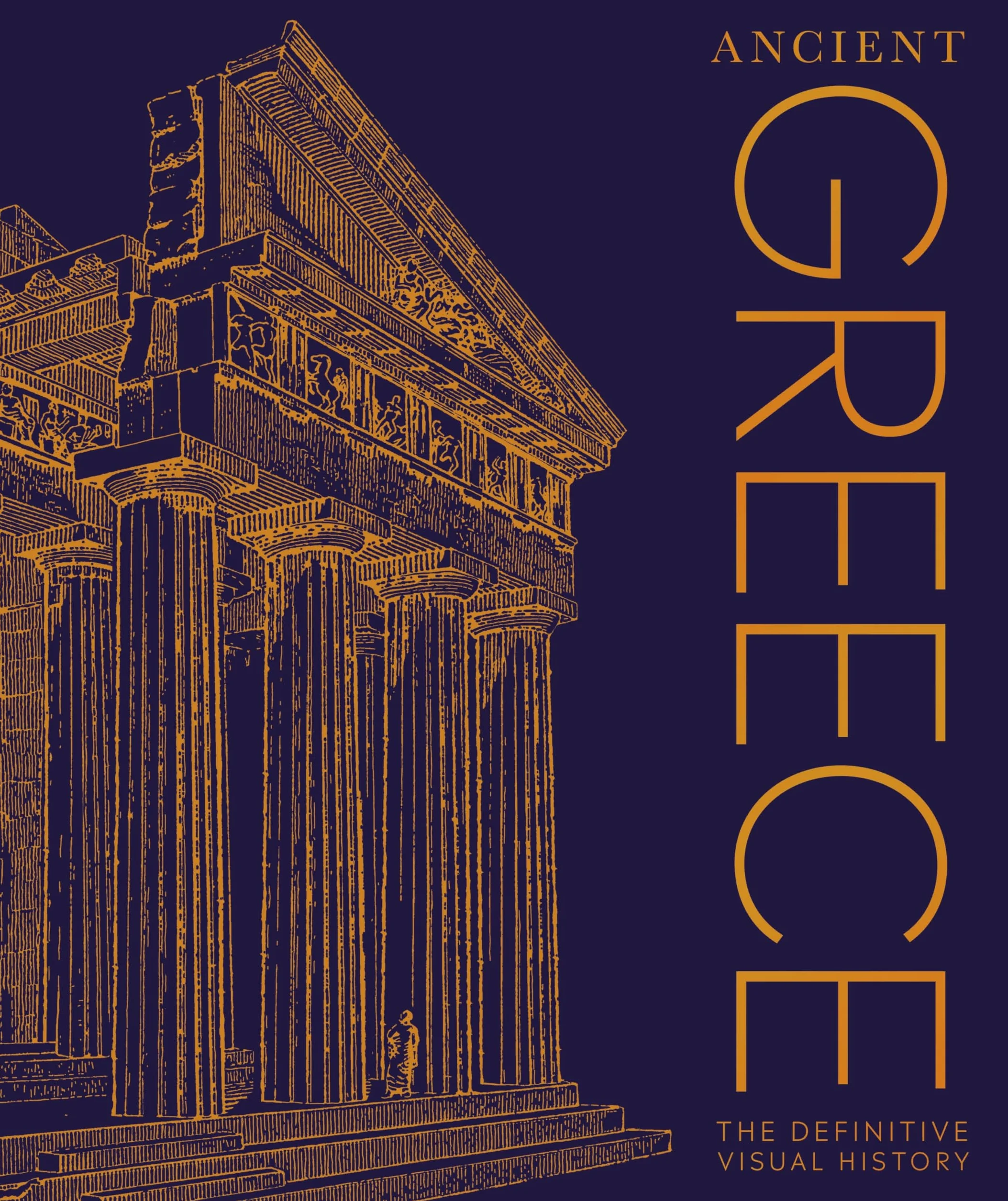 Ancient Greece: The Definitive Visual History