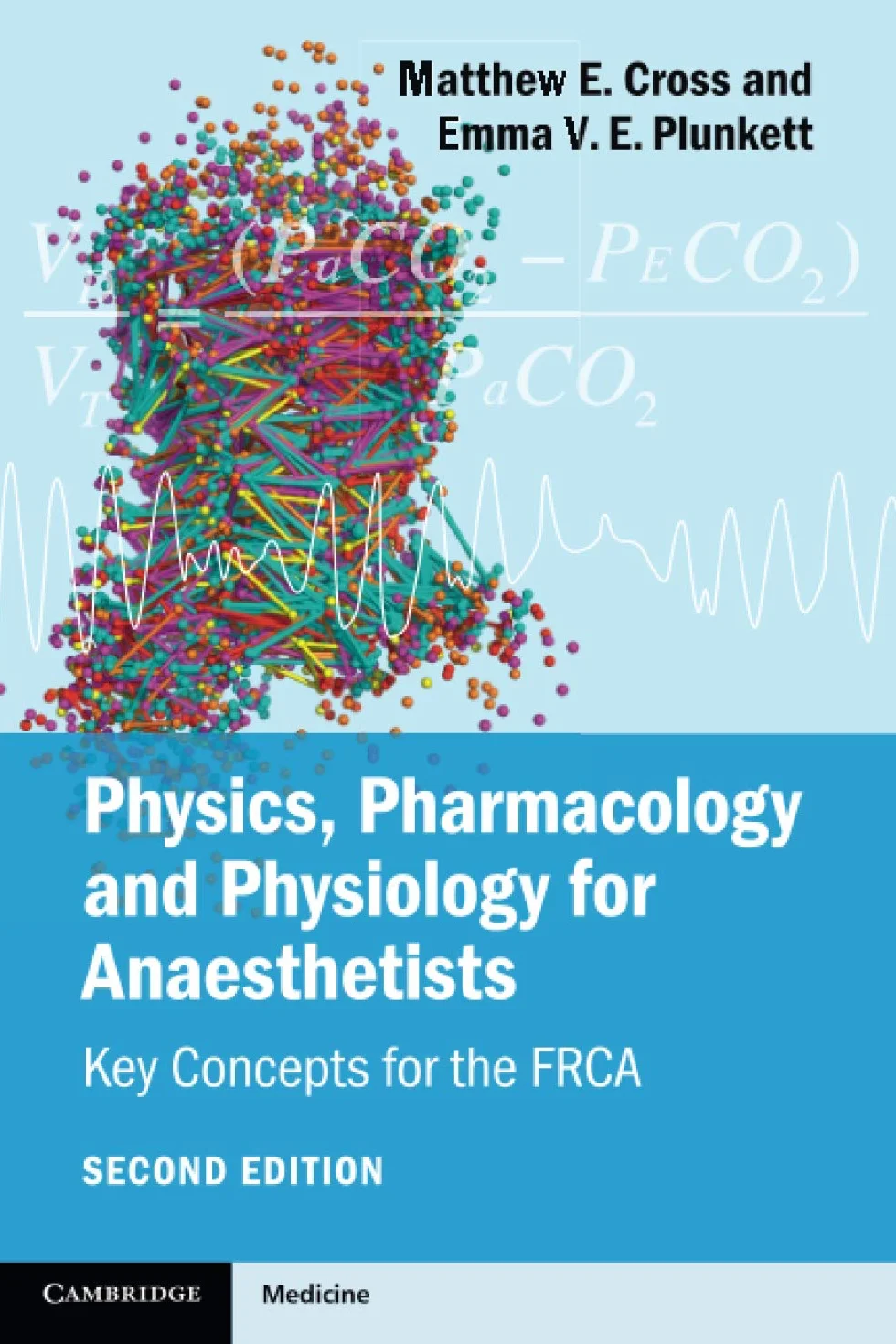 Physics, Pharmacology and Physiology for Anaesthetists: Key Concepts for the FRCA