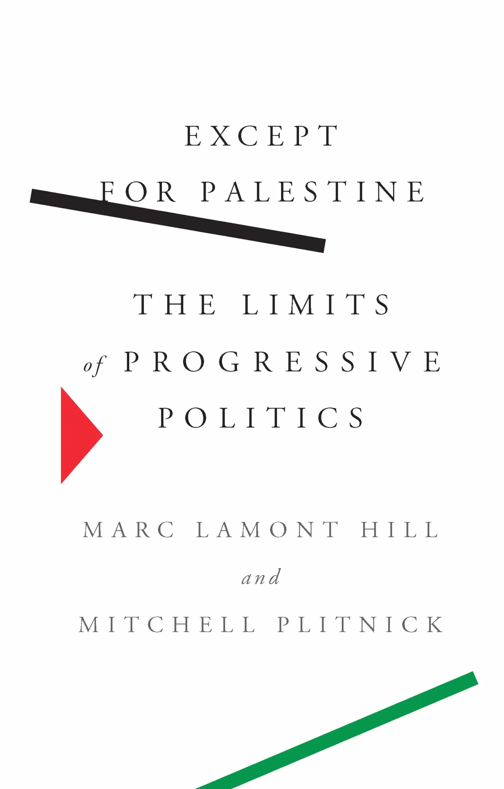Except for Palestine: The Limits of Progressive Politics