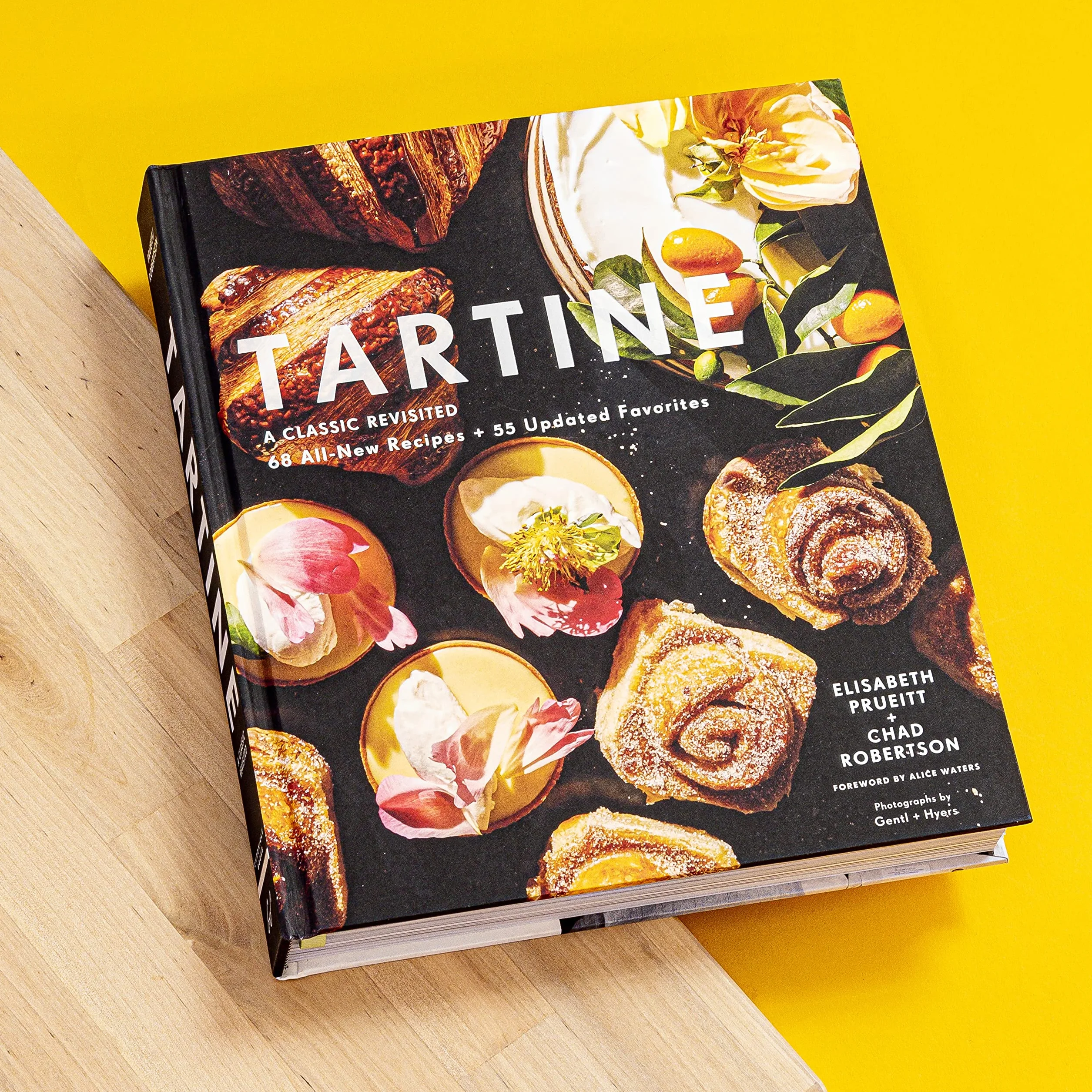 Tartine: Revised Edition: A Classic Revisited: 68 All-New Recipes + 55 Updated Favorites