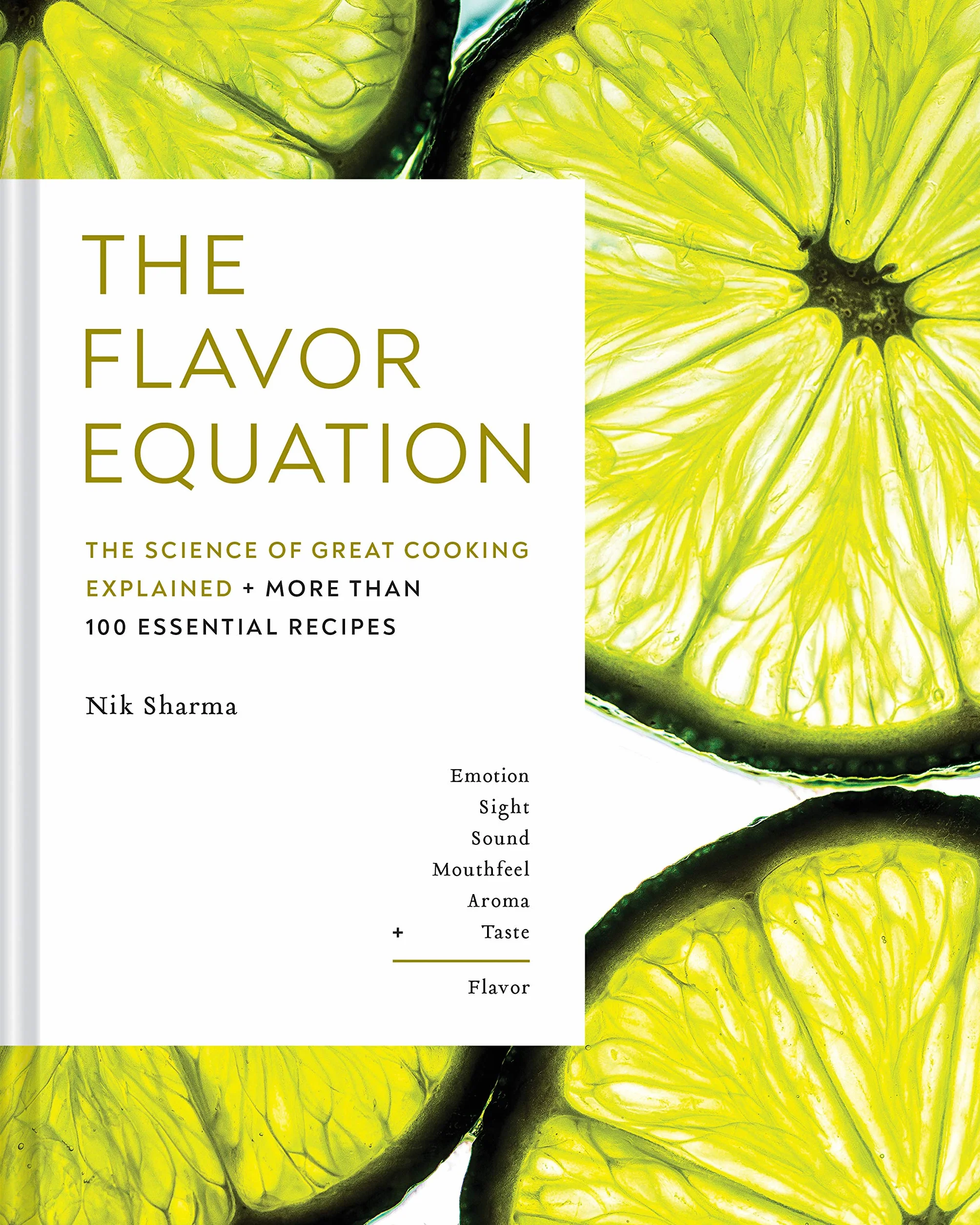 The Flavor Equation: The Science of Great Cooking Explained + More Than 100 Essential Recipes