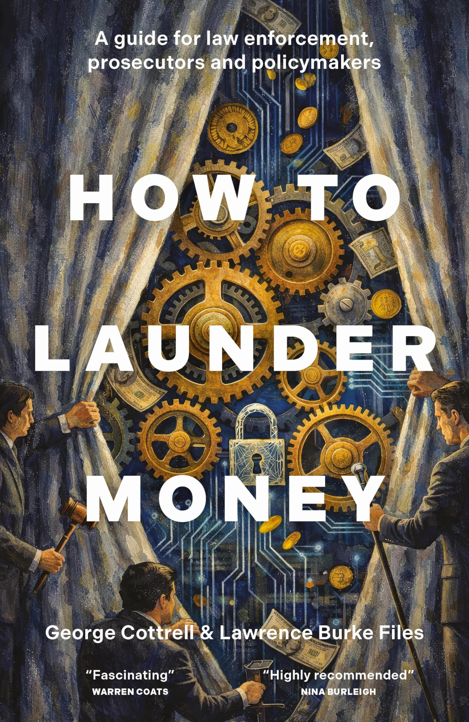 How to Launder Money: A guide for law enforcement, prosecutors and policymakers