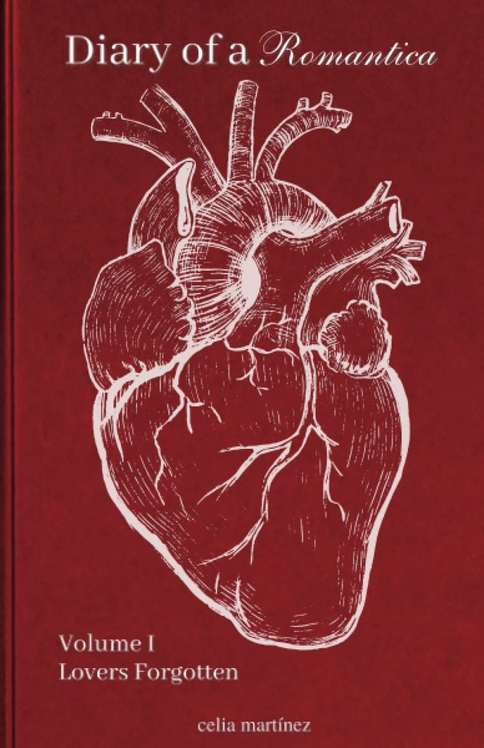 diary of a romantica, vol. I: lovers forgotten: 1