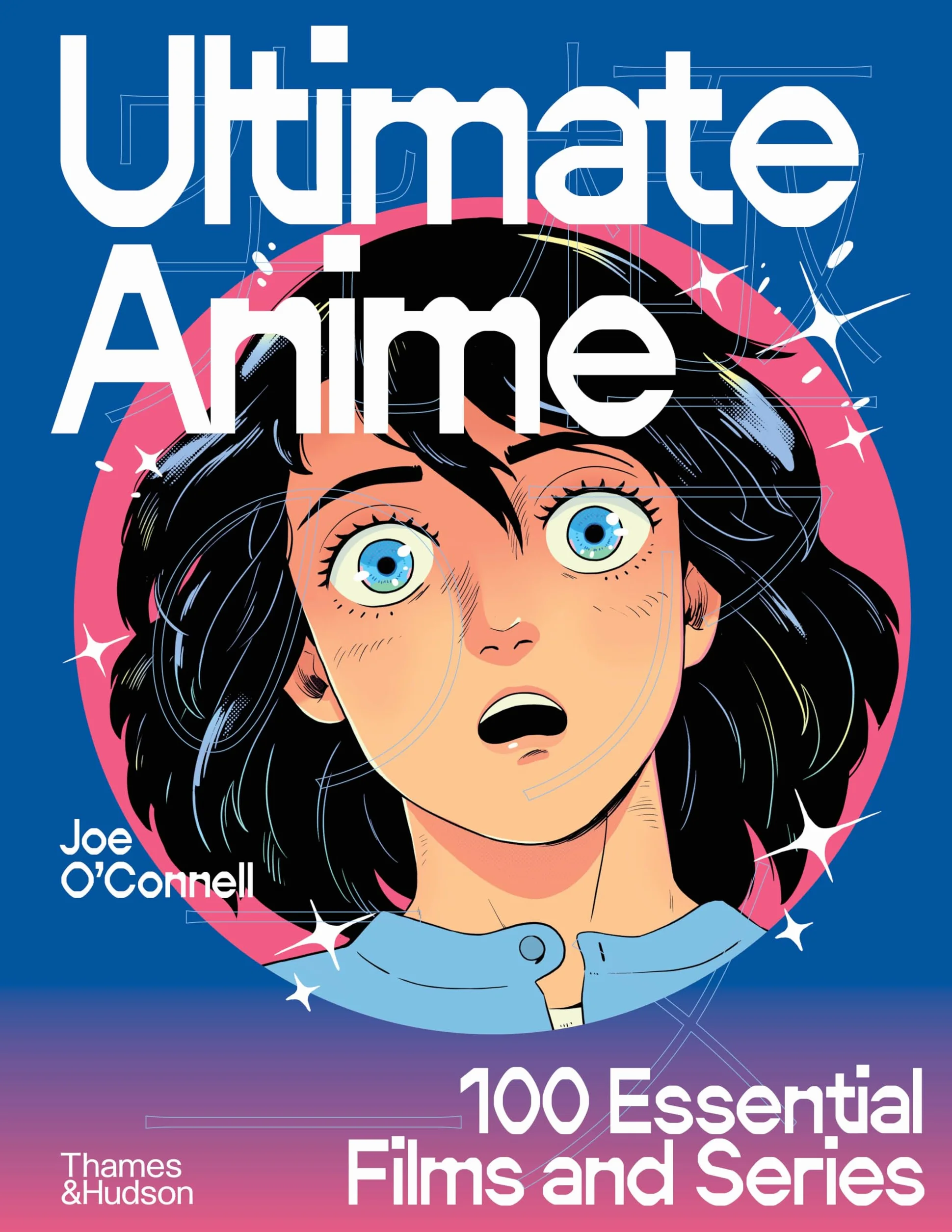 Ultimate Anime: 100 Essential Films and Series /anglais