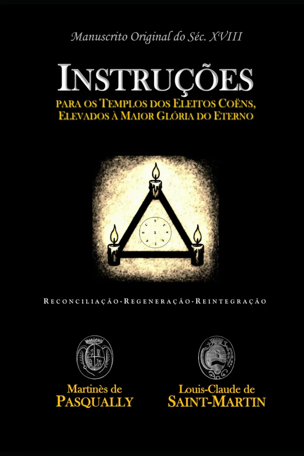 Instruções para os Templos dos Eleitos Coëns: Elevados à Maior Glória do Eterno