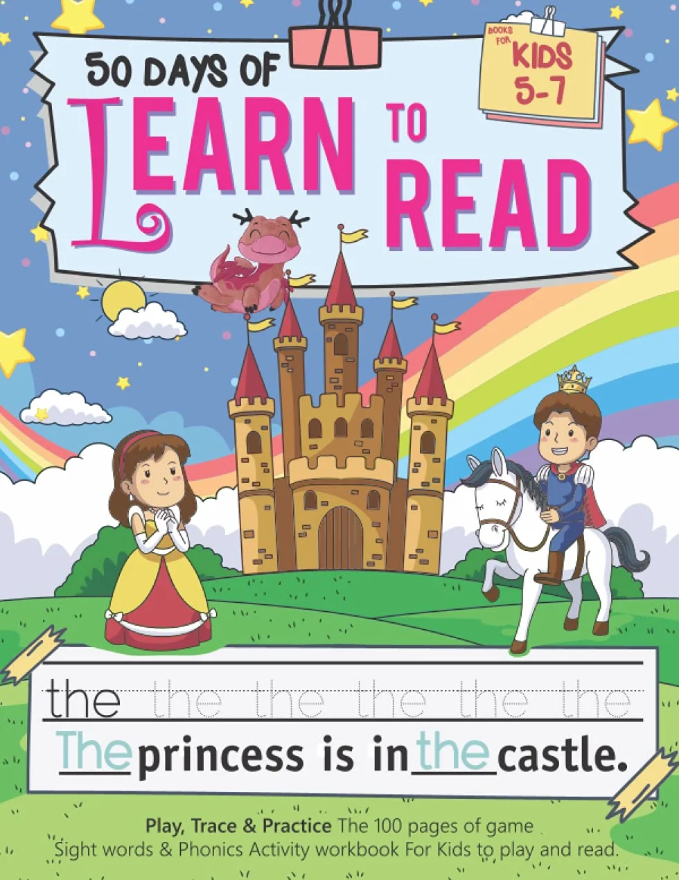 50 Days of Learn to Read Book for Kids 5-7: Play, Trace & Practice The 100 pages of game Sight words & Phonics Activity workbook For Kids to play and read.