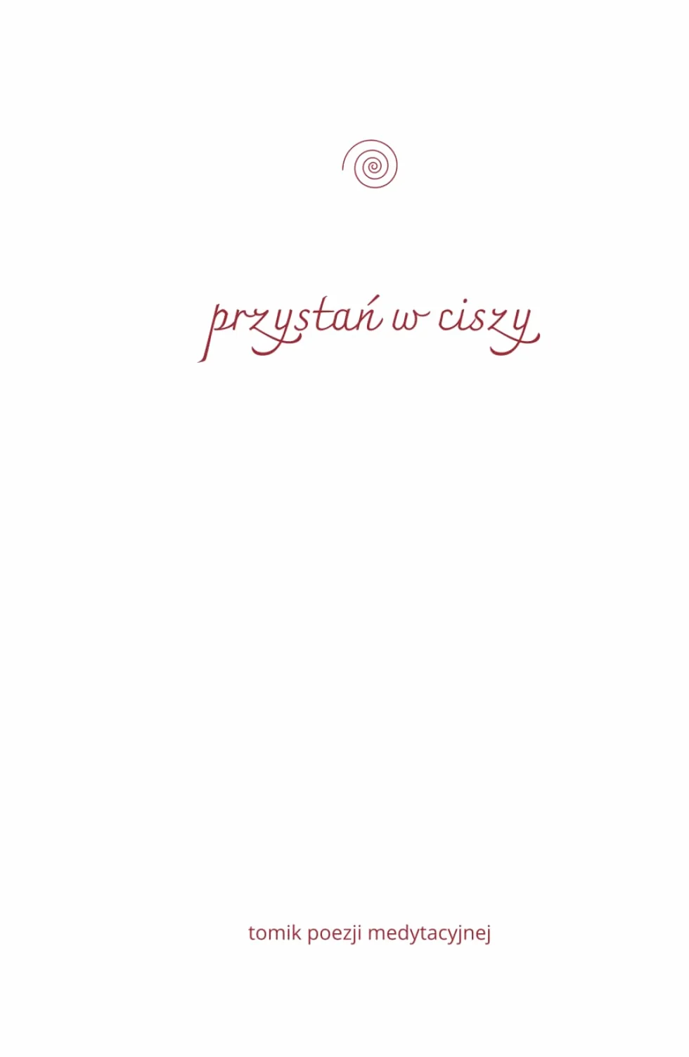 Przystań w ciszy: tomik poezji medytacyjnej