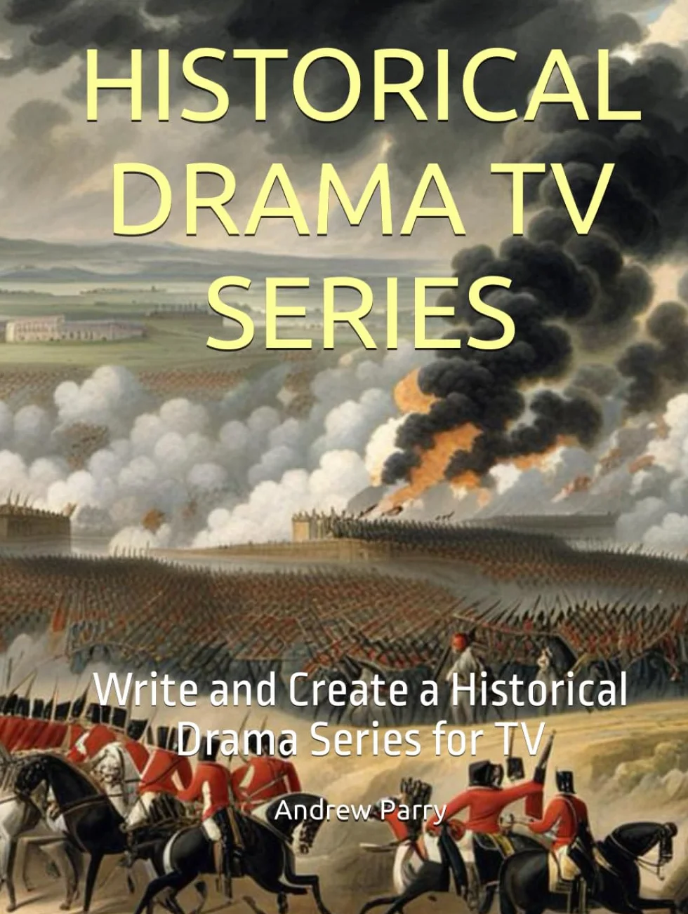 HISTORICAL DRAMA TV SERIES: Write and Create a Historical Drama Series for TV