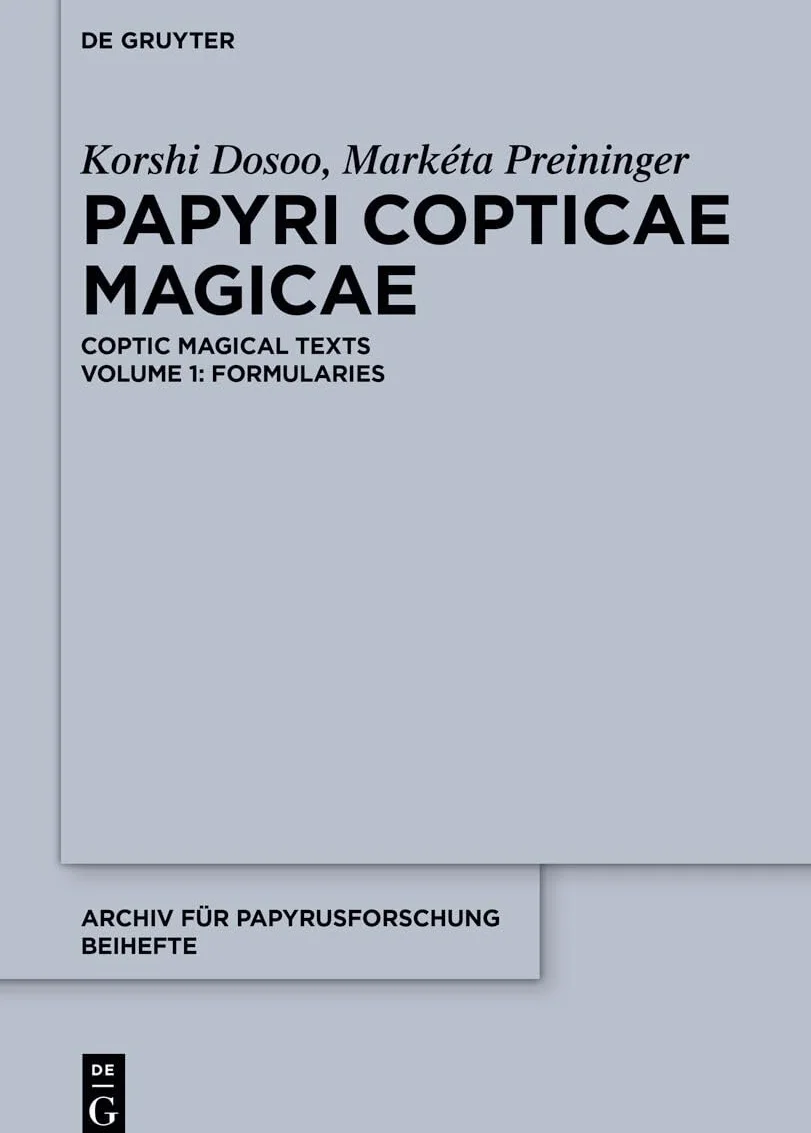 Papyri Copticae Magicae: Coptic Magical Texts, Volume 1: Formularies: 48