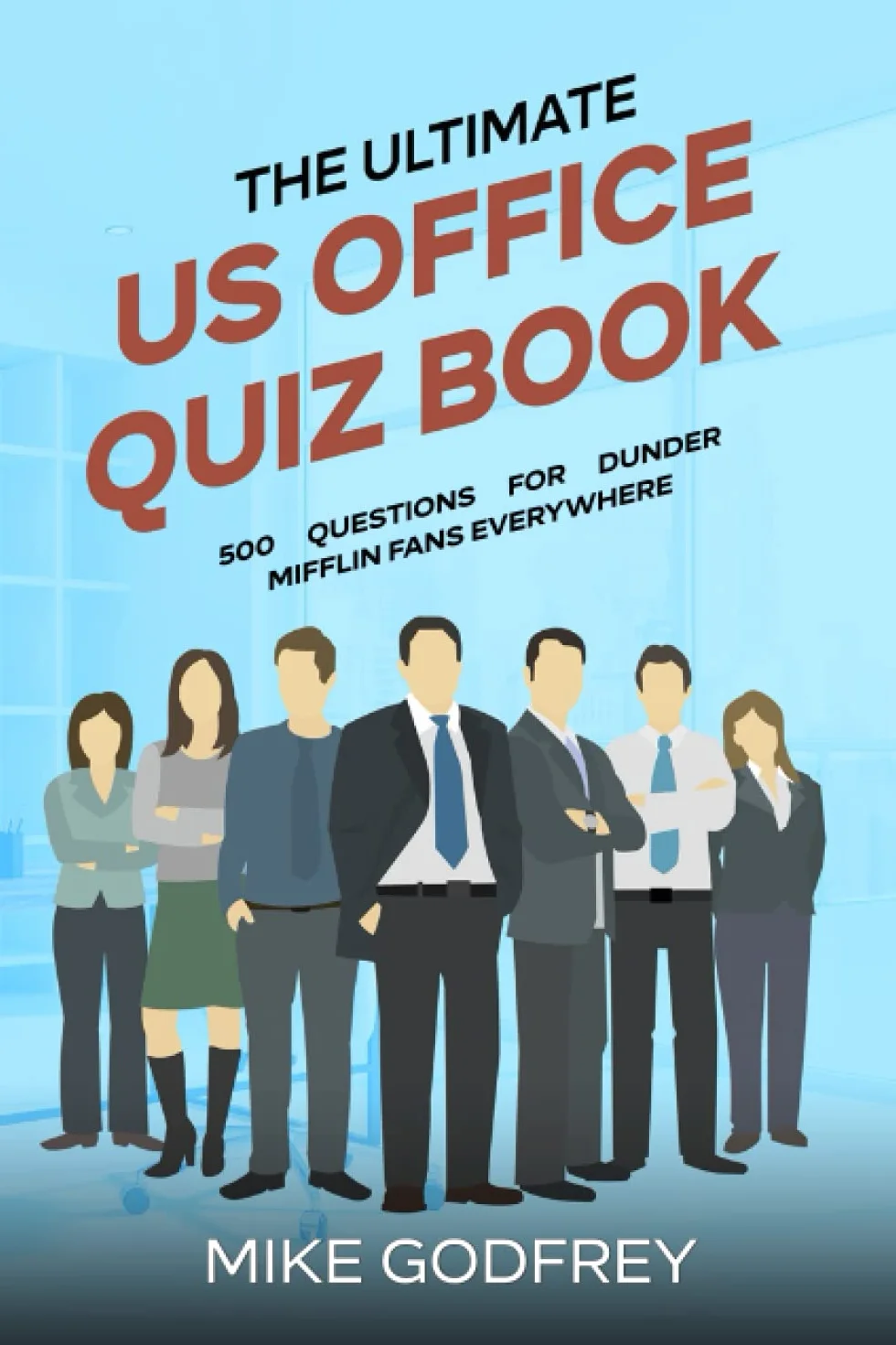 The Ultimate US Office Quiz Book: 500 Questions for Dunder Mifflin Fans Everywhere