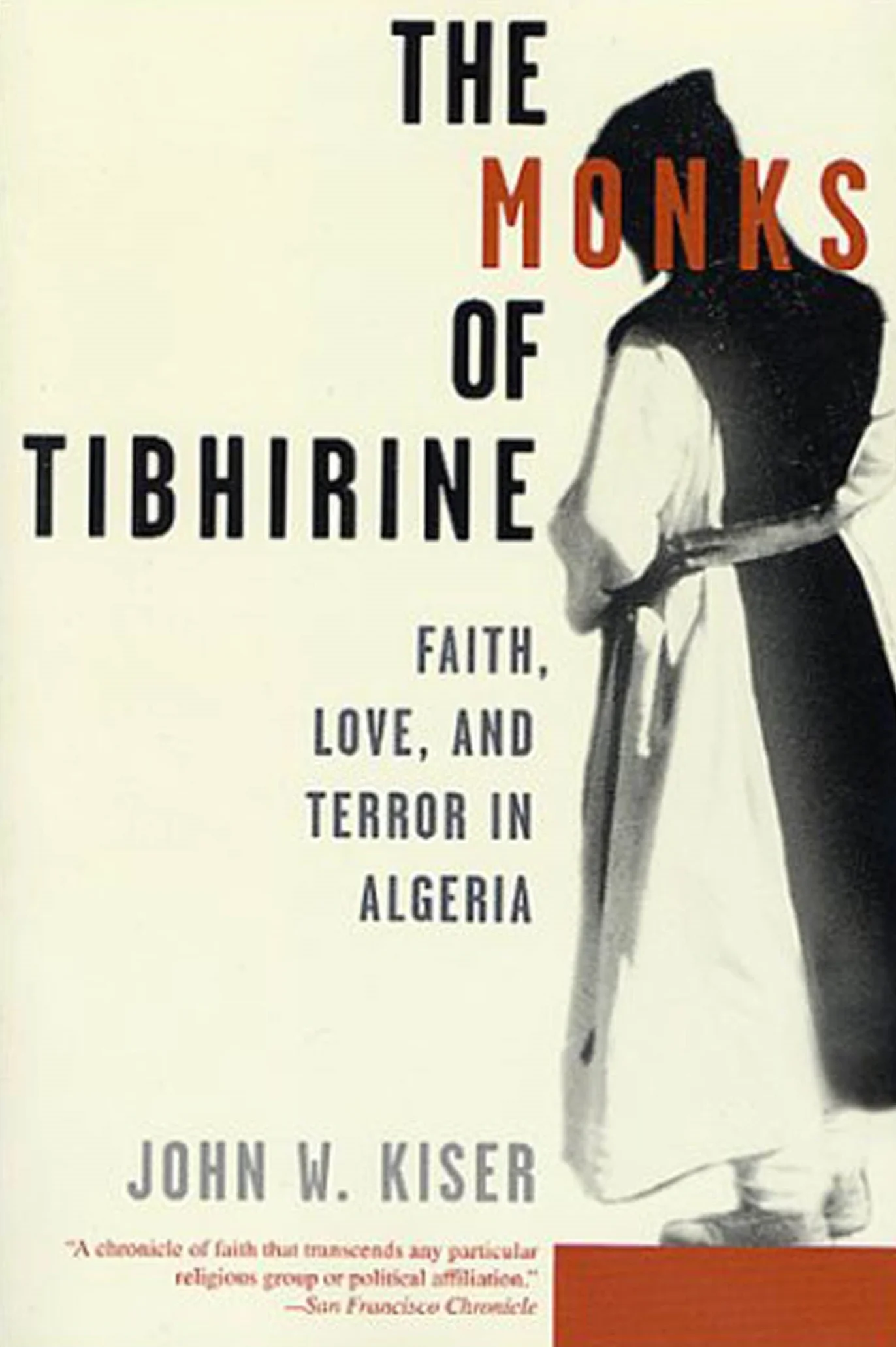 The Monks of Tibhirine: Faith, Love, and Terror in Algeria