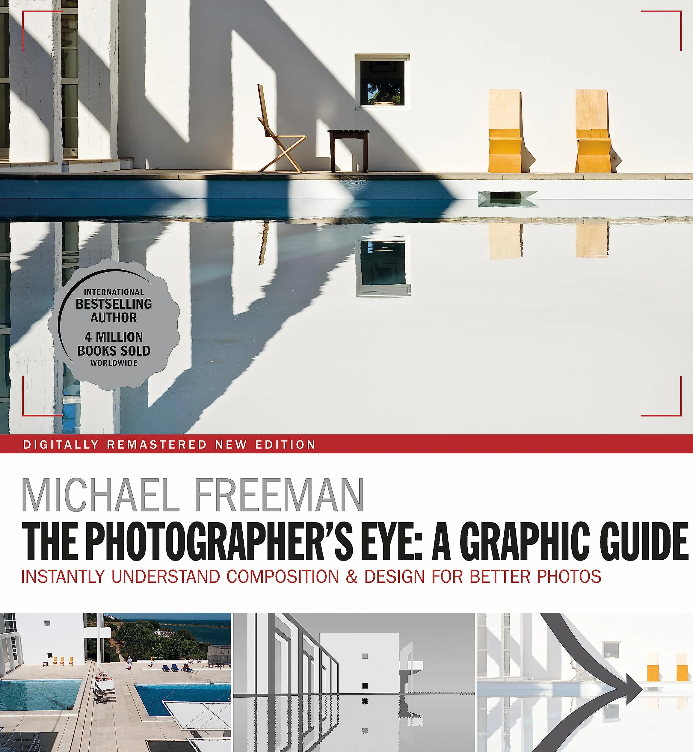 The Photographers Eye: A Graphic Guide: Instantly Understand Composition & Design for Better Photography