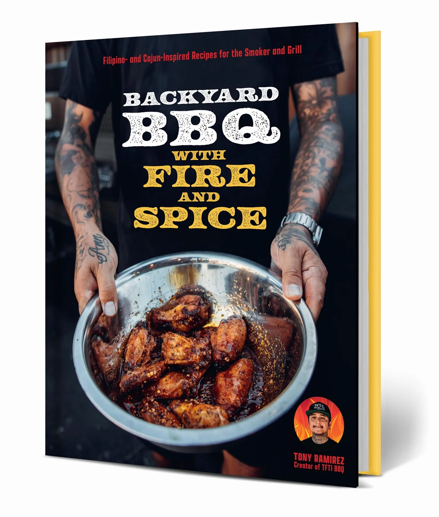 Backyard BBQ with Fire and Spice: Filipino- And Cajun-Inspired Recipes for the Smoker and Grill