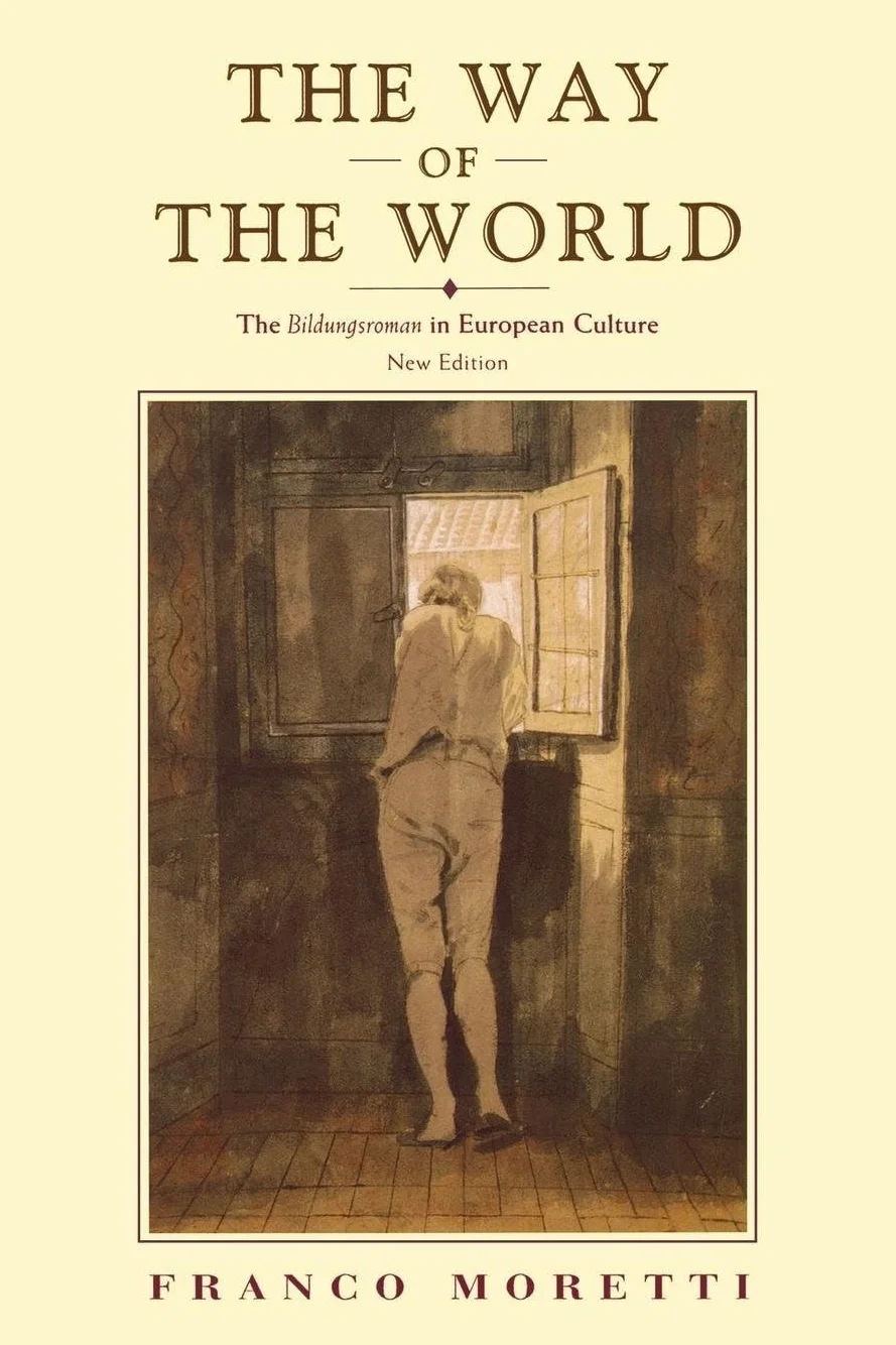 The Way of the World: The Bildungsroman in European Culture