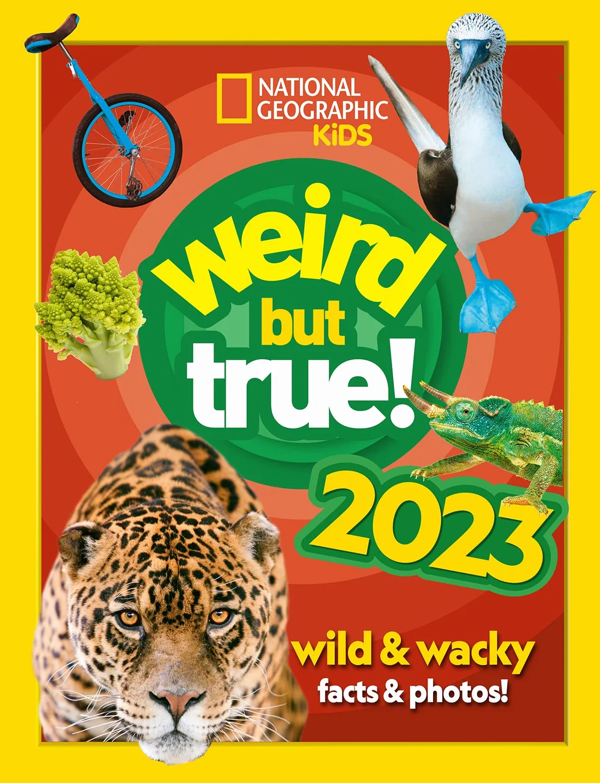 Weird but true! 2023: Wild and wacky, record-breaking facts and photos you won’t believe! (2022 release)