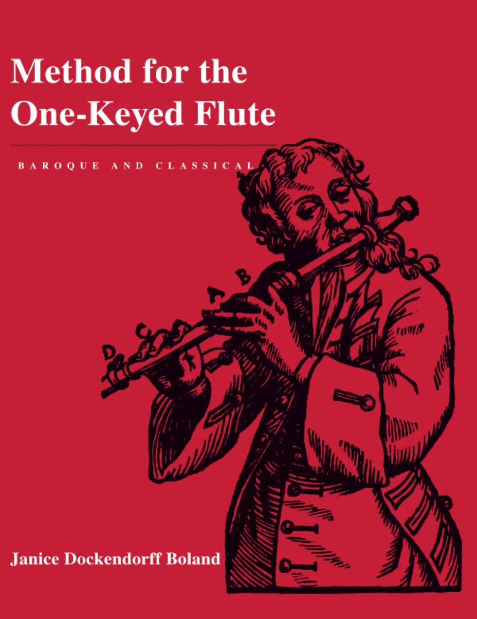 Method for the One-Keyed Flute: Baroque and Classical
