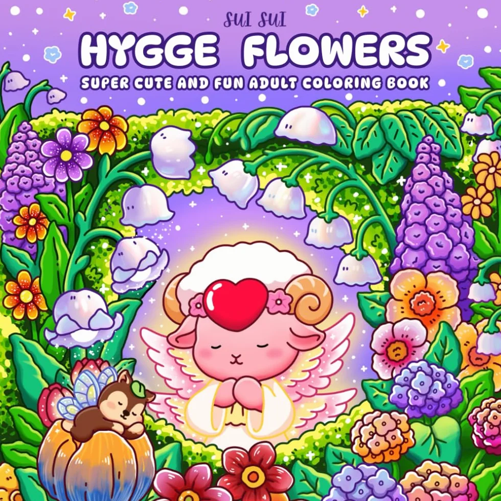 Hygge Flowers - Super Cute and Fun Adult Coloring Book: Featuring Adorable Animal Fairy Characters in a Whimsical Floral Garden of Nature, Blossoms ... Relaxation for Mindfulness and Stress Relief