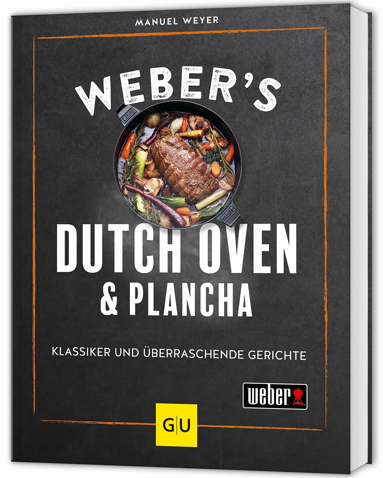 Weber's Dutch Oven und Plancha: Outdoor Küche für Grillfans - Grill-Rezepte für jede Jahreszeit