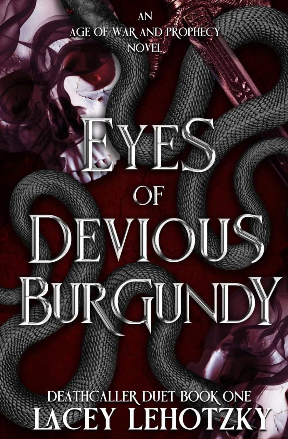 Eyes of Devious Burgundy: Deathcaller Duet, Book 1