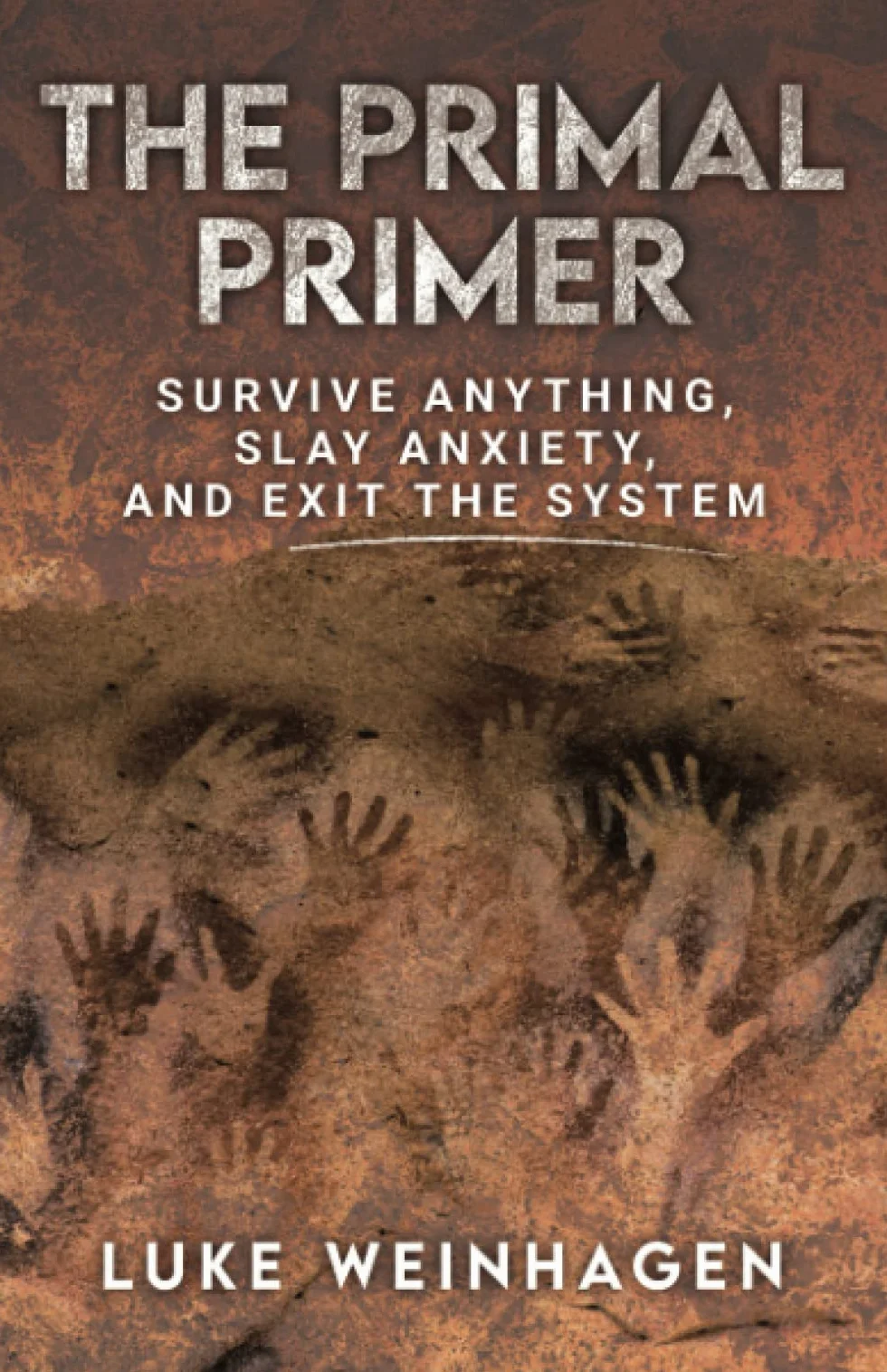 The Primal Primer: Survive Anything, Slay Anxiety, and Exit the System