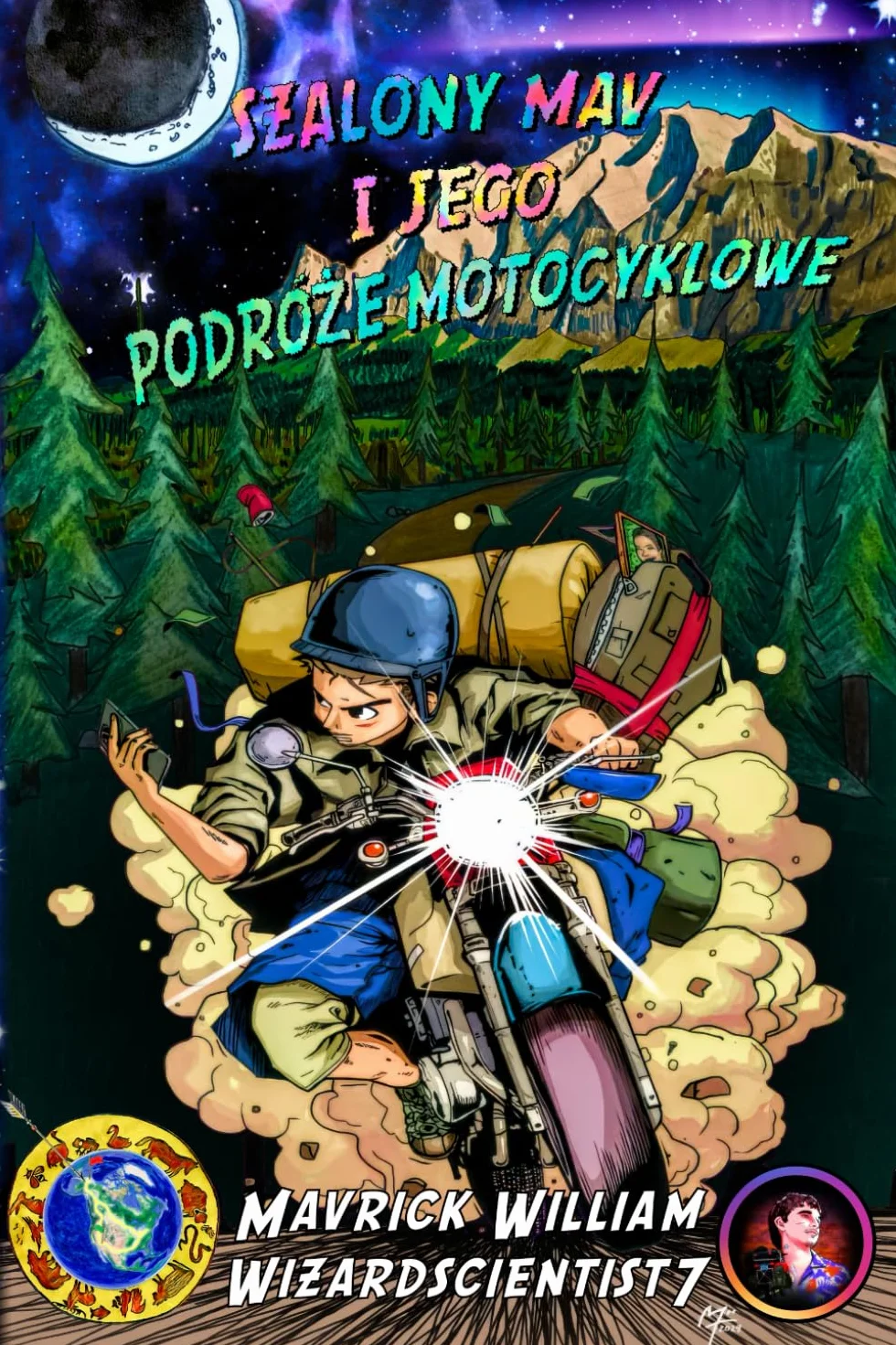 Szalony Mav i jego Podróże Motocyklowe: Księga 1: Alaska