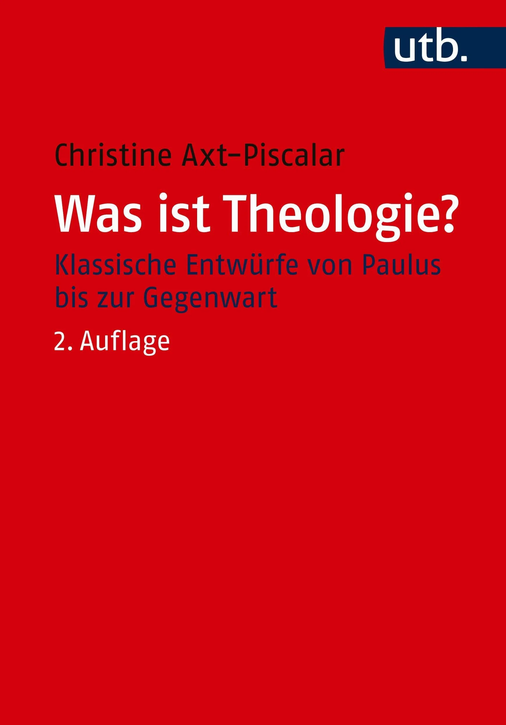 Was Ist Theologie?: Klassische Entwurfe Von Paulus Bis Zur Gegenwart: 3579