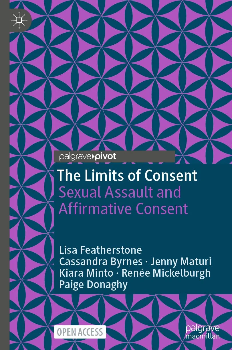 The Limits of Consent: Sexual Assault and Affirmative Consent