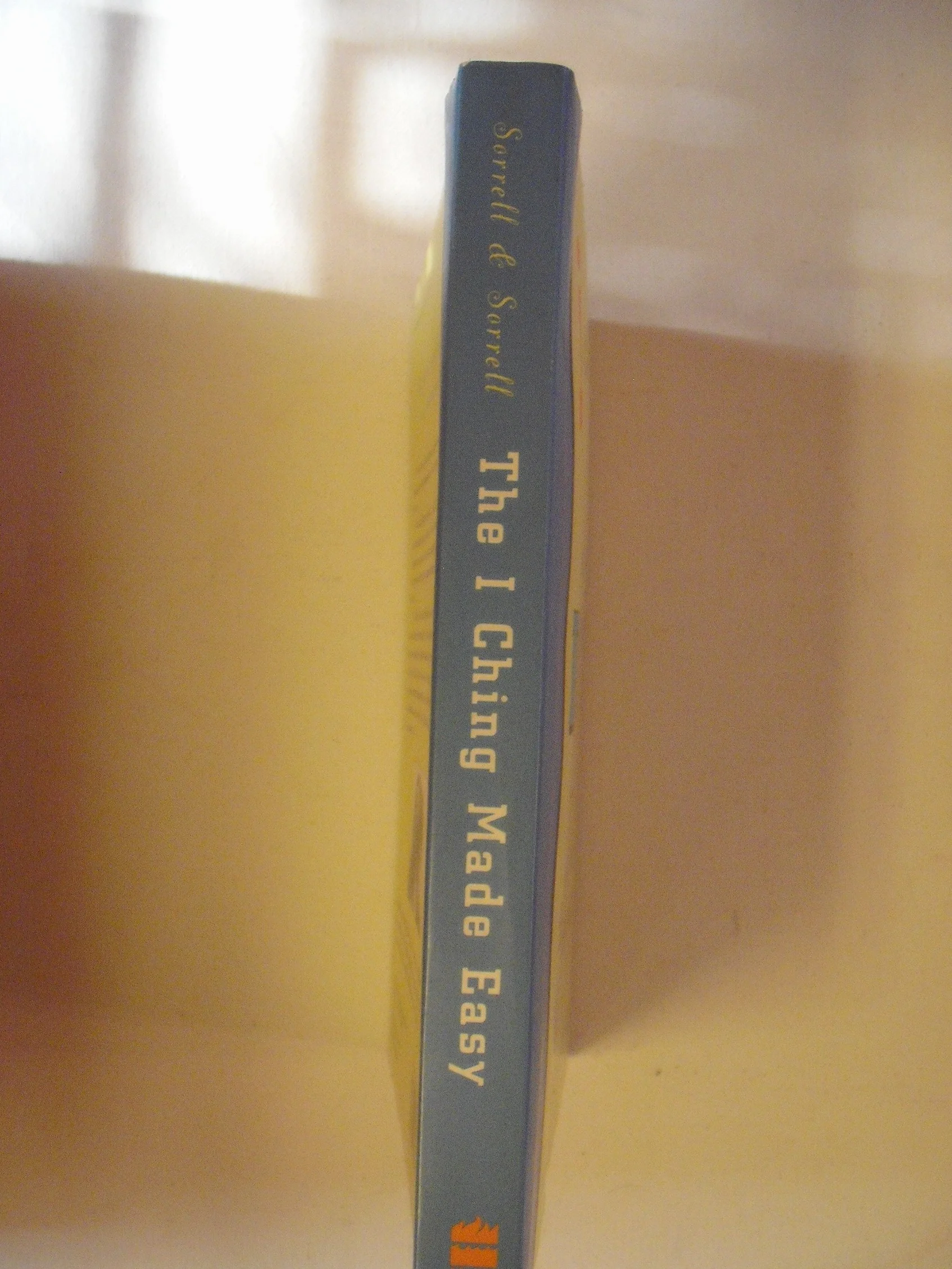 I Ching Made Easy: Be Your Own Psychic Advisor Using the World's Oldest Oracle