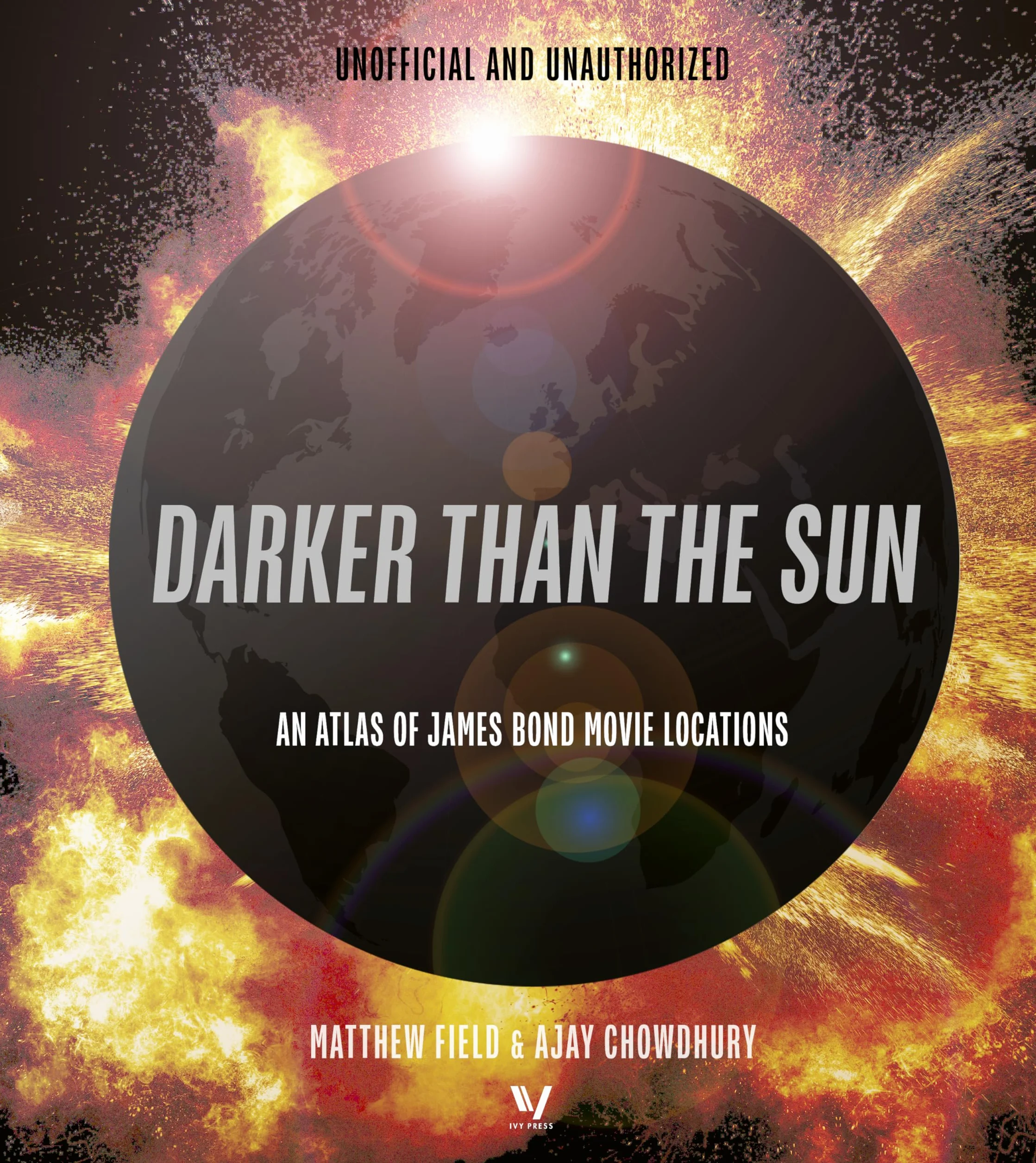 Darker Than the Sun: An Atlas of James Bond Movie Locations
