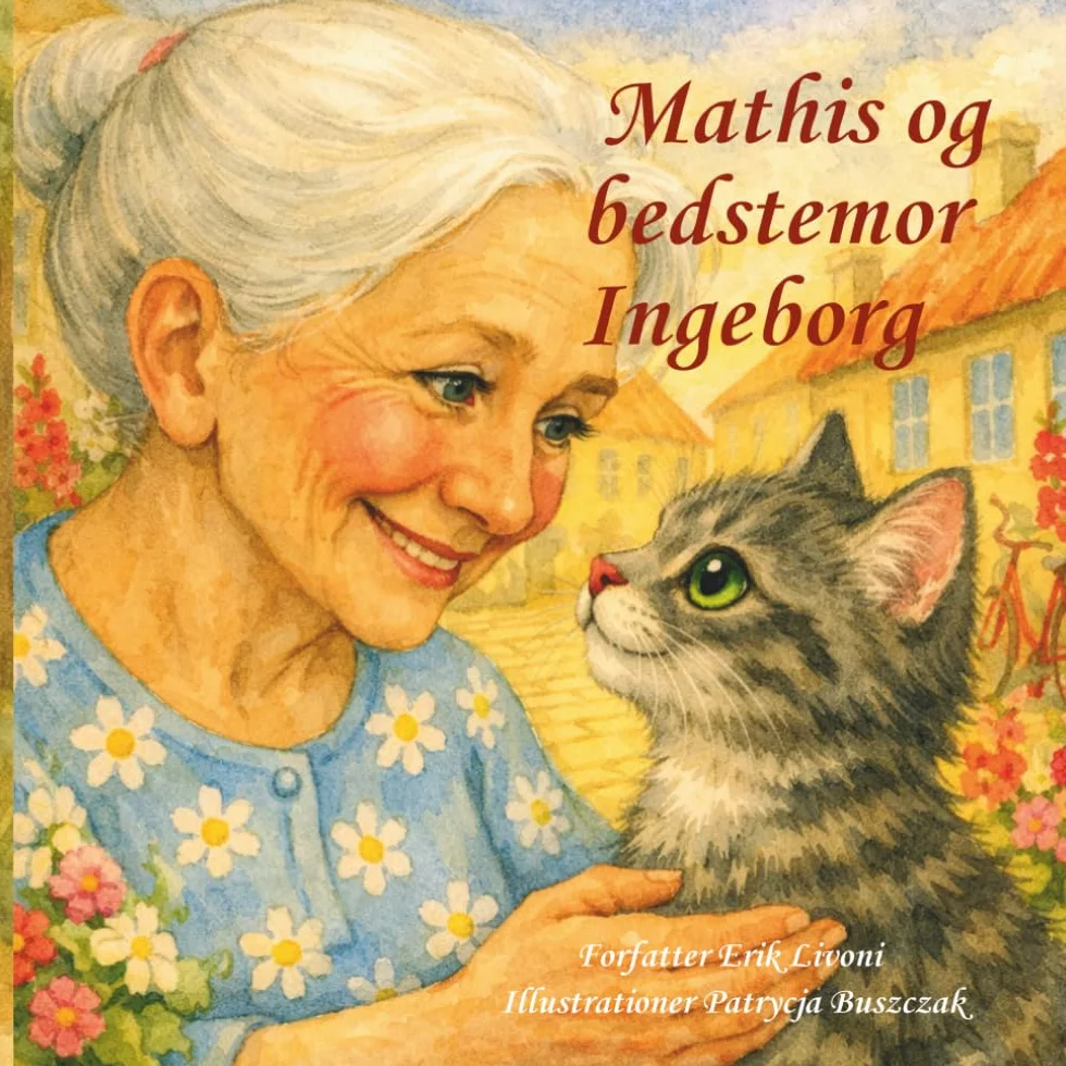 Mathis og bedstemor Ingeborg: En historie om venskab, hverdag og et hjerte, der aldrig glemmer