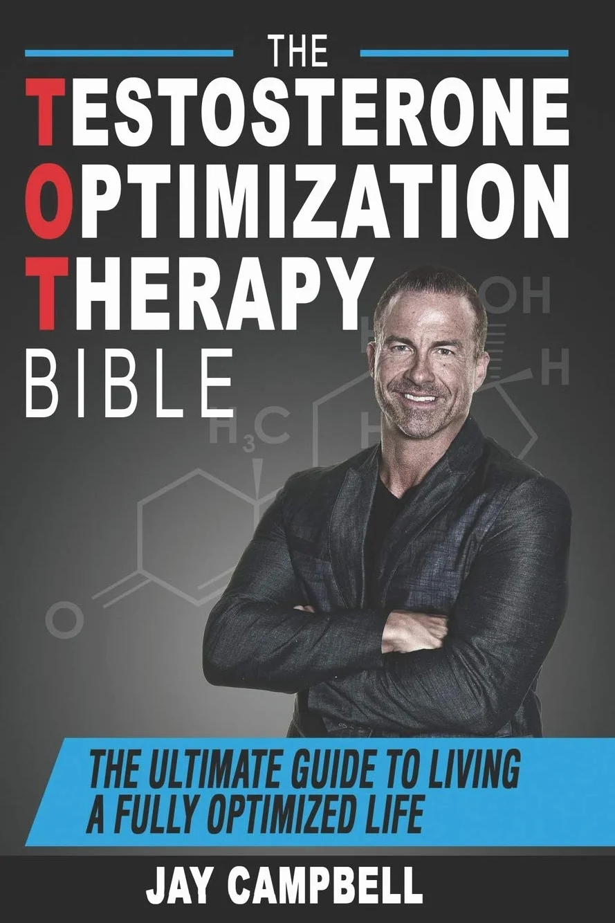 The Testosterone Optimization Therapy Bible: The Ultimate Guide to Living a Fully Optimized Life