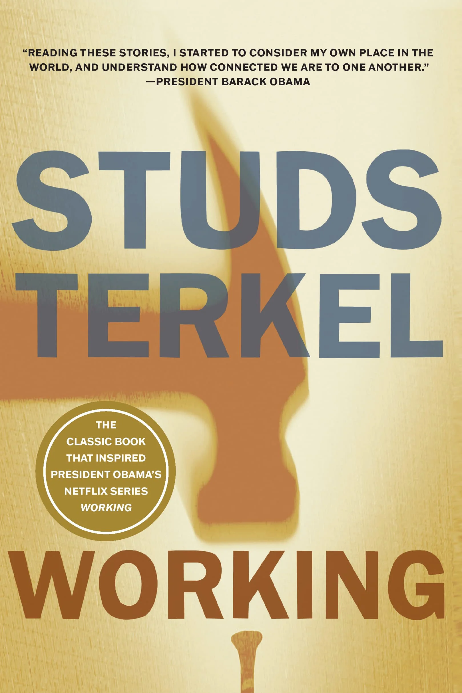 Working: People Talk about What They Do All Day and How They Feel about What They Do